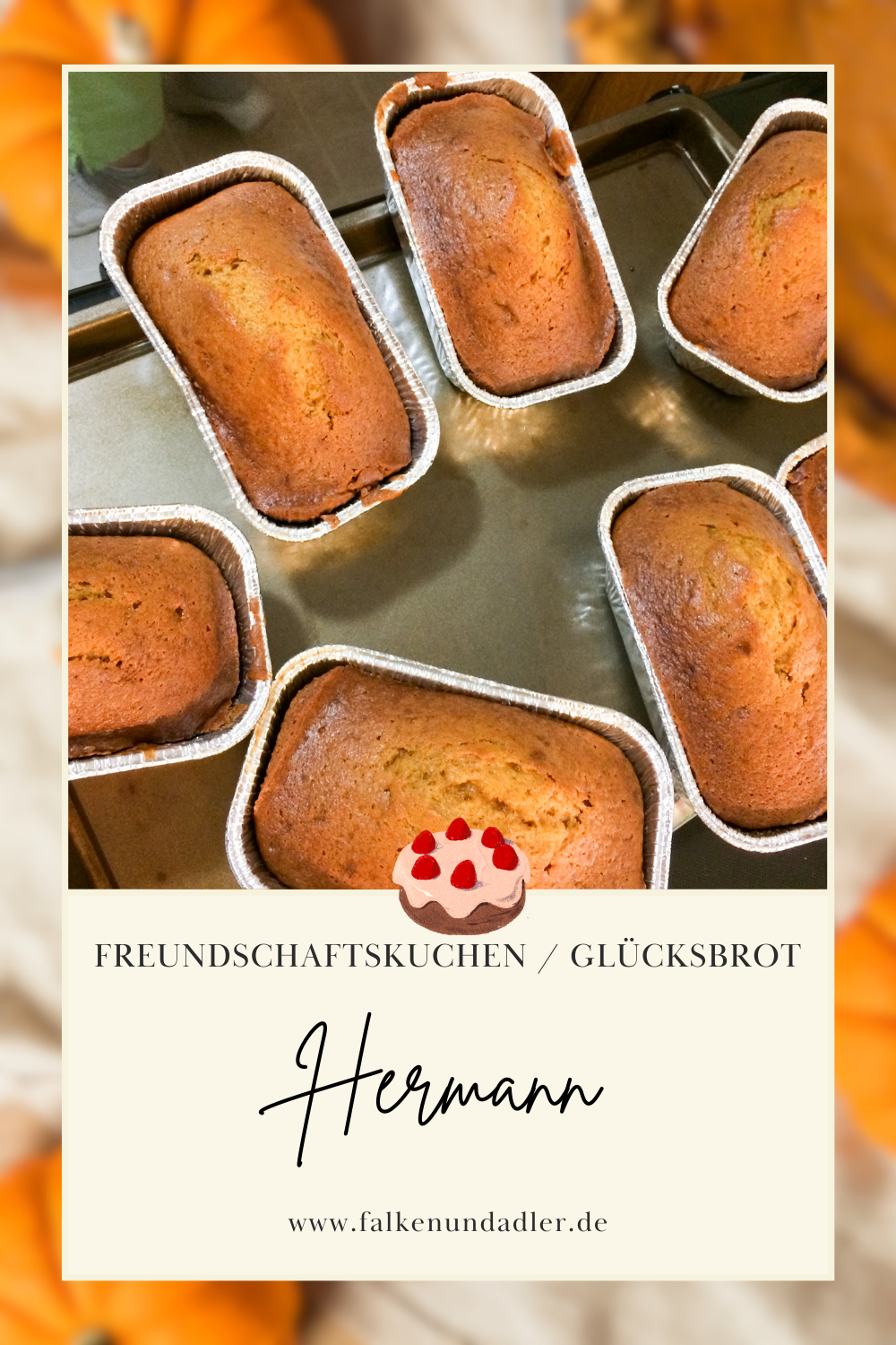 Hermann Glücksbrot Freundschaftkuchen